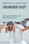 Joseph A. Allen, Allen Joseph A., John E. Kello, John E. (Davidson College Kello - Burned Out Physician