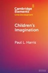 Paul L. Harris, Harris Paul L. - Children''s Imagination