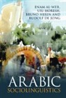 Enam Al-Wer, Enam (University of Essex) Horesh Al-Wer, Al-Wer Enam, Rudolf De Jong, Bruno Herin, Uri Horesh... - Arabic Sociolinguistics