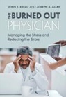 Joseph A. Allen, Allen Joseph A., John E. Kello, John E. (Davidson College Kello - Burned Out Physician