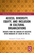 antonio c. cuyler, Antonio C. (Florida State University Cuyler - Access, Diversity, Equity and Inclusion in Cultural Organizations