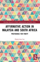 Hwok-Aun Lee - Affirmative Action in Malaysia and South Africa