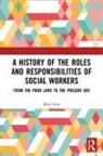 Mike Burt - History of the Roles and Responsibilities of Social Workers