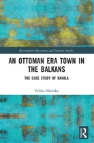 Velika Ivkovska - An Ottoman Era Town in the Balkans