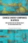 T. Kasandra Behrndt-Eriksen, T. Kasandra (University of Copenh Behrndt-Eriksen - Chinese Energy Companies in Africa