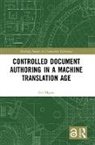 Rei Miyata - Controlled Document Authoring in a Machine Translation Age