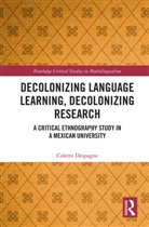 Colette Despagne - Decolonizing Language Learning, Decolonizing Research