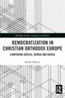 Marko (University of Belgrade Vekovic, Marko Veković - Democratization in Christian Orthodox Europe