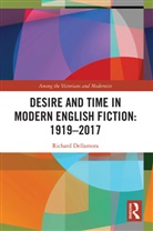 Richard Dellamora, Dellamora Richard - Desire and Time in Modern English Fiction: 1919-2017