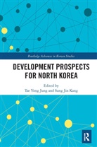 Tae Yong Kang Jung, Tae Yong Jung, Sung Jin Kang, Kang Sung Jin - Development Prospects for North Korea