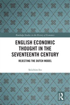 Seiichiro Ito - English Economic Thought in the Seventeenth Century