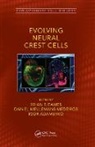 Brian Frank Medeiros Eames, Igor Adameyko, Brian Frank Eames, Daniel Meulemans Medeiros - Evolving Neural Crest Cells