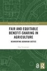 Elsa Tsioumani, Tsioumani Elsa - Fair and Equitable Benefit-Sharing in Agriculture (Open Access)