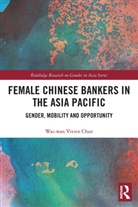 Wai-wan Vivien Chan - Female Chinese Bankers in the Asia Pacific