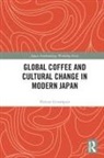 Helena Grinshpun - Global Coffee and Cultural Change in Modern Japan