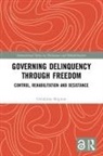 Geraldine Bugnon, Géraldine Bugnon - Governing Delinquency Through Freedom