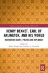 Robin Dennehy Eagles, Coleman A. Dennehy, Robin Eagles, Eagles Robin - Henry Bennet, Earl of Arlington, and His World