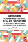 Katharina J. Muller-Brauers Rohlfing, Claudia Müller-Brauers, Katharina J. Rohlfing, Rohlfing Katharina J. - International Perspectives on Digital Media and Early Literacy