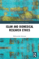 Mehrunisha Suleman - Islam and Biomedical Research Ethics