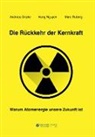 Andreas Dripke, Hang Nguyen, Marc Ruberg - Die Rückkehr der Kernkraft