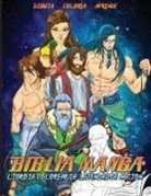 Javier H Ortiz - Biblia Manga Leyendas De Acción