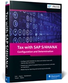 Michael Fuhr, Dirk Heyne, Nadine Teichelmann, Nadine et a Teichelmann, Ferhat Tuncer, Jan Walter... - Tax with SAP S/4HANA