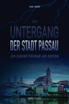 Carl Amery - Der Untergang der Stadt Passau
