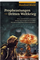 Manfred Böckl - Prophezeiungen zum Dritten Weltkrieg