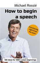 Michael Rossié - How to begin a speech