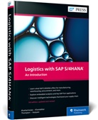 Deb Bhattacharjee, Vishal Khandalkar, Fa Thompson, Falguni Thompson, Guillermo B. Vazquez - Logistics with SAP S/4HANA