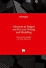 Zak Abdallah, Nada Aldoumani - Advances in Fatigue and Fracture Testing and Modelling
