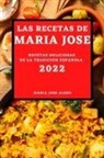 Maria Jose Albes - LAS RECETAS DE MARIA JOSE 2022