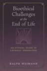 Ralph Weimann - Bioethical Challenges at the End of Life