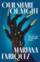 Mariana Enriquez, Enriquez Mariana - Our Share of Night