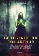 Jacques Boulenger - La Légende du roi Arthur