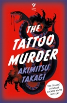 Akimitsu Takagi, Takagi Akimitsu - The Tattoo Murder