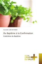 Conseiller Laisi Mutondo - Du Baptême à la Confirmation