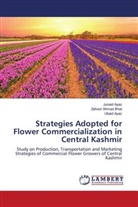 Junaid Ayaz, Ubaid Ayaz, Zahoor Ahmad Bhat - Strategies Adopted for Flower Commercialization in Central Kashmir