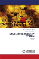 Iftequar Ahmed Syed, Shoaeb Mohammad Syed - NOVEL DRUG DELIVERY SYSTEM