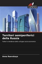 Anna Raevskaya - Territori semiperiferici della Russia