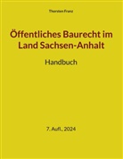Thorsten Franz - Öffentliches Baurecht im Land Sachsen-Anhalt