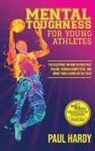 Paul Hardy - Mental Toughness for Young Athletes