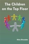 Nina Rhoades - The Children on the Top Floor