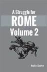 Felix Dahn - A Struggle for Rome v 2