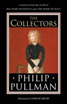 Philip Pullman, Tom Duxbury, Duxbury Tom - The Collectors