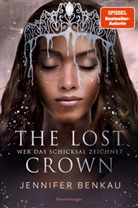 Jennifer Benkau - The Lost Crown, Band 2: Wer das Schicksal zeichnet (Epische Romantasy von SPIEGEL-Bestsellerautorin Jennifer Benkau)