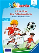 Manfred Mai, Markus Grolik - 1:0 für Paul! Eine Fußballgeschichte - Leserabe ab 2. Klasse - Erstlesebuch für Kinder ab 7 Jahren