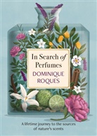 Dominique Roques - In Search of Scents