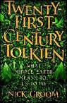 Nick Groom - Twenty-First Century Tolkien