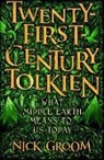 Nick Groom - Twenty-First Century Tolkien
